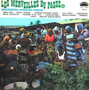LES MARVIELLES DU PASSE - 
AFRICAN FIESTA
